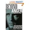 Beyond Anger: A Guide for Men - How to Free Yourself from the Grip of Anger and Get More Out of Life