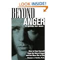 Beyond Anger: A Guide for Men - How to Free Yourself from the Grip of Anger and Get More Out of Life