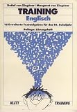 Training, Englisch, 16 Erweiterte Textaufgaben f&uuml;r das 10 - Schuljahr - Detlef von Zieg&eacute;sar, Margaret von Ziegesar