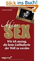 Miss Sex: Wie ich auszog, die beste Liebhaberin der Welt zu werden