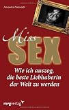 Produkt-Bild: Miss Sex: Wie ich auszog, die beste Liebhaberin der Welt zu werden