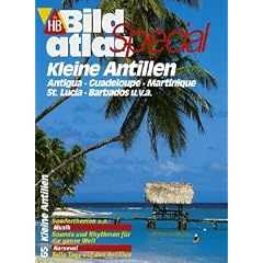 HB Bildatlas Special Kleine Antillen, Antiqua, Guadeloupe, Martinique, St.Lucia, Barbados u.v.a.