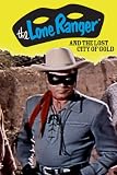 The Lone Ranger and the Lost City of Gold