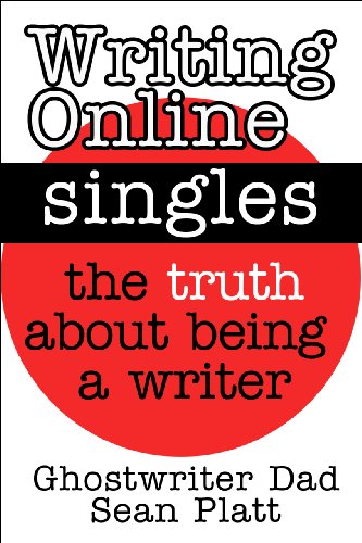 Writing Online Singles: The Truth About Being A Writer