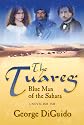 The Tuareg: Blue Man of the Sahara