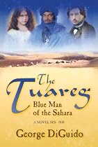The Tuareg: Blue Man of the Sahara: A Novel 1828-1830
