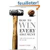 How to Win Every Argument: The Use and Abuse of Logic