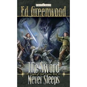 The Sword Never Sleeps: The Knights of Myth Drannor, Book III by Ed Greenwood