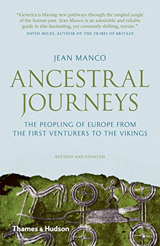 ancestral journeys the peopling of europe from the first venturers to the vikings revised and updated edition