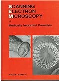 Scanning electron microscopy of medically important parasites