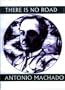 There is No Road: Proverbs by Antonio Machado (Companions for the Journey)