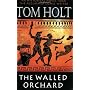 The Walled Orchard by Tom Holt