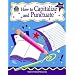 How to Capitalize and Punctuate, Grades 3-5
