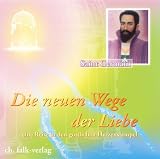 Die neuen Wege der Liebe: Eine Reise in den g&ouml;ttlichen Herzenstempel - Gef&uuml;hrte Meditation - Sibylle Weizenh&ouml;fer, Saint Germain