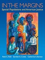 In the Margins: Special Populations and American Justice