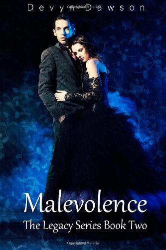 Malevolence: The Legacy Series Book Two (Volume 2) by Devyn Dawson