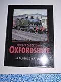 More last days of steam in Oxfordshire
