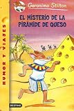 Search : El Misterio De La Piramide De Queso/ The Curse of the Cheese (Geronimo Stilton)