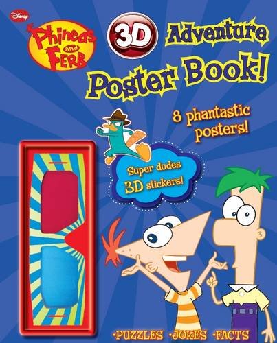 Phineas and Ferb 3D Adventure Poster Book! [With 3-D Glasses]