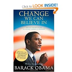 Change We Can Believe in: Barack Obama's Plan to Renew America's Promise
