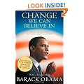 Change We Can Believe in: Barack Obama's Plan to Renew America's Promise