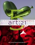Art:21 - Art in the Twenty First Century 5