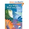 Wege zum Selbst: �stliche und westliche Ans�tze zu pers�nlichem Wachstum