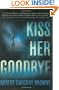 Kiss Her Goodbye