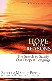 Hope Has Its Reasons: The Search to Satisfy Our Deepest Longings