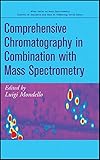 Comprehensive chromatography in combination with mass spectrometry