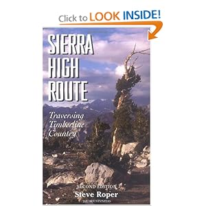 The Sierra High Route: Traversing Timberline Country by Steve Roper