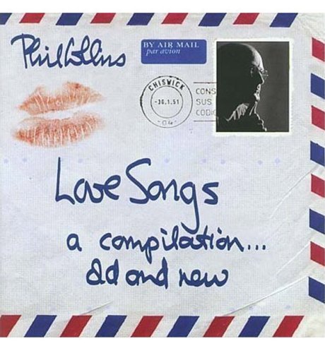 Phil Collins - Love Songs: A Compilation.... Old and New CD