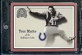 2000 Fleer Greats of the Game Football Card # 74 Tom Matte Baltimore Colts Gorgeous Collectible Trading Card!