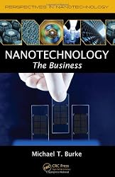 Nanotechnology: The Business (Perspectives in Nanotechnology)