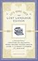 Let's Bring Back: The Lost Language Edition: A Compendium of Forgotten-Yet-Delightful Words, Phrases, Praises, Insults, Idioms, and Literary Flourishes from Eras Past