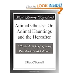 Animal Ghosts - Or, Animal Hauntings and the Hereafter