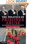 The Politics of Prisoner Abuse: The U...