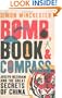 Bomb, Book and Compass: Joseph Needham and the Great Secrets of China. by Simon Winchester