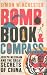 Bomb, Book and Compass: Joseph Needham and the Great Secrets of China