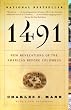 1491 (Second Edition): New Revelations of the Americas Before Columbus 1491 (Second Edition): New Revelations of the Americas Before Columbus