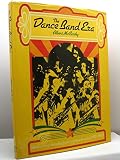 The dance band era : the dancing decades from ragtime to swing, 1910-1950
