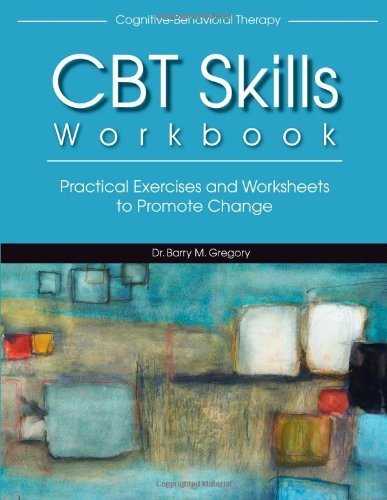 CBT Skills Workbook( Practical Exercises and Worksheets to Promote Change)[CBT SKILLS WORKBK][Paperback]