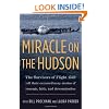 Miracle on the Hudson: The Extraordinary Real-Life Story Behind Flight 1549, by the Survivors