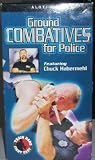 Police * Ground Combatives For Police [VHS]