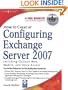 How to Cheat at Configuring Exchange Server 2007: Including Outlook Web, Mobile, and Voice Access