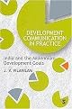 Development Communication in Practice (India and the Millennium Development Goals) (Paperback)
