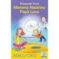 Mamma Nastrino, Pap� Luna (Il battello a vapore. Albo d'oro)