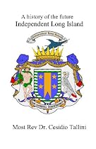 A History of the Future: Independent Long Island