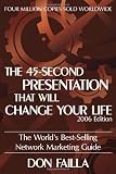 The 45 Second Presentation That Will Change Your Life: The World's Best-Selling Network Marketing Guide