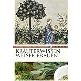 Kr�uterwissen weiser Frauenvon "Annabelle Fagner"